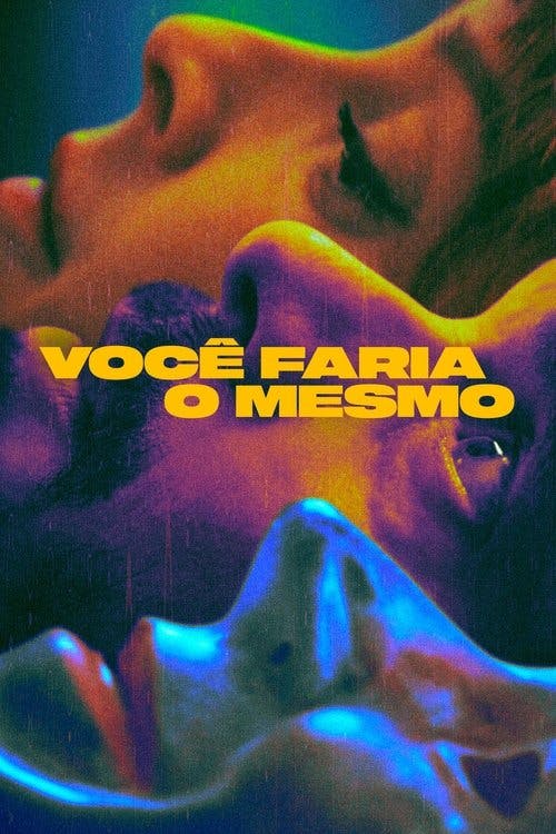 Você Faria o Mesmo poster