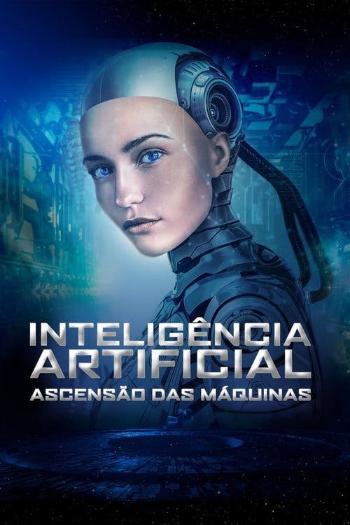 Inteligência Artificial: Ascensão das Máquinas poster