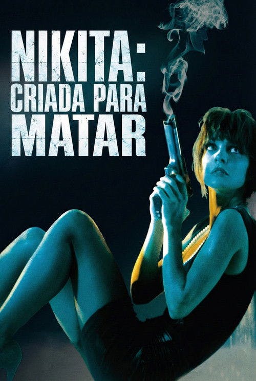 Nikita: Criada para Matar poster