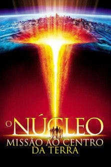 O Núcleo: Missão ao Centro da Terra poster