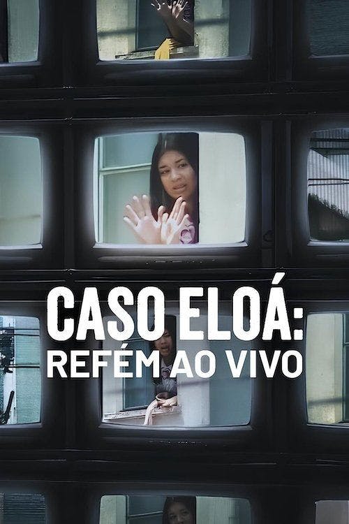 Caso Eloá: Refém ao Vivo poster