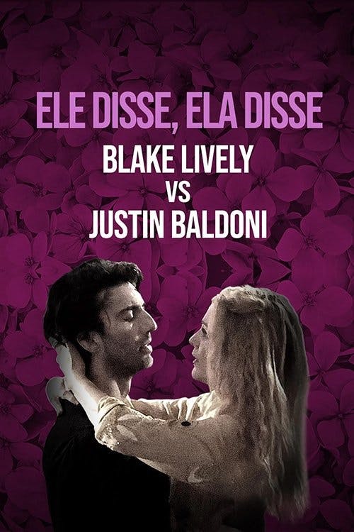 Ele disse, ela disse: Blake Lively contra Justin Baldoni poster