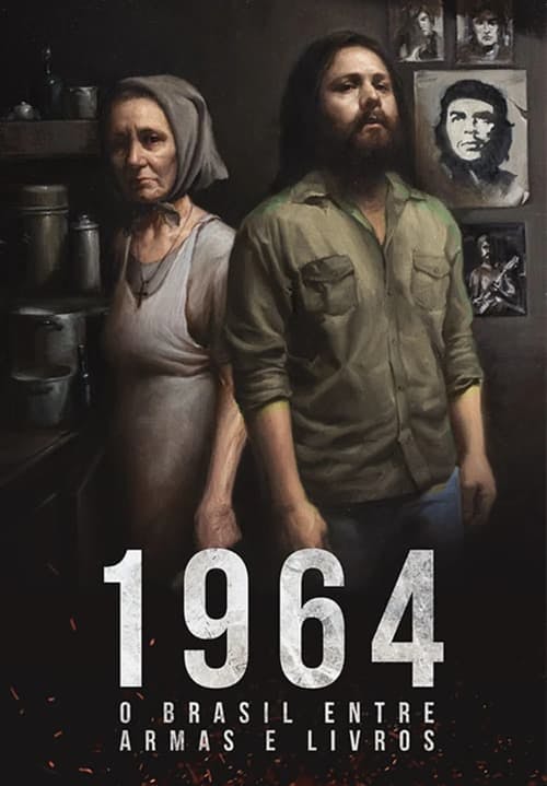 1964: O Brasil Entre Armas e Livros poster