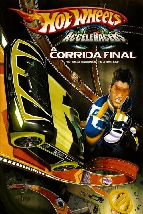 Hot Wheels AcceleRacers: A Corrida Final poster