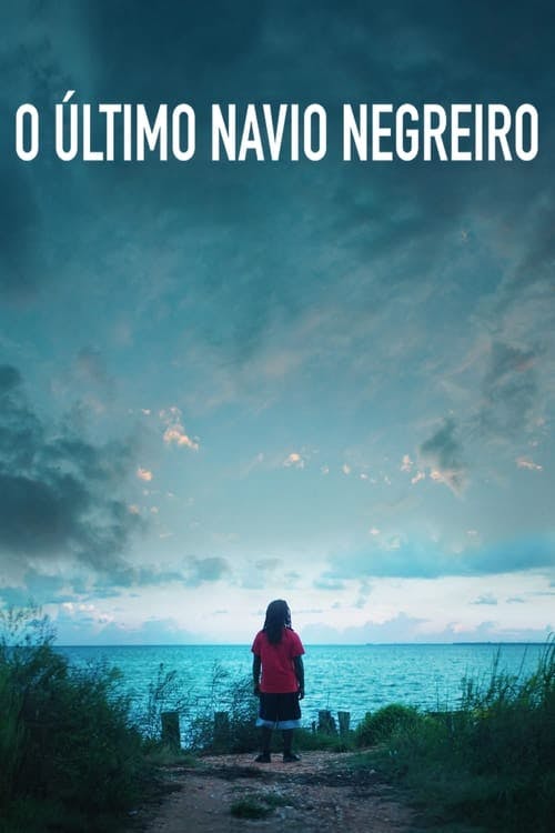 O Último Navio Negreiro poster