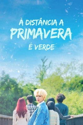 À Distância, a Primavera é Verde poster