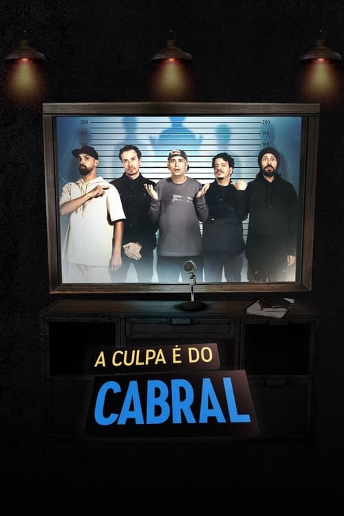 Assistir A Culpa é do Cabral Online em HD