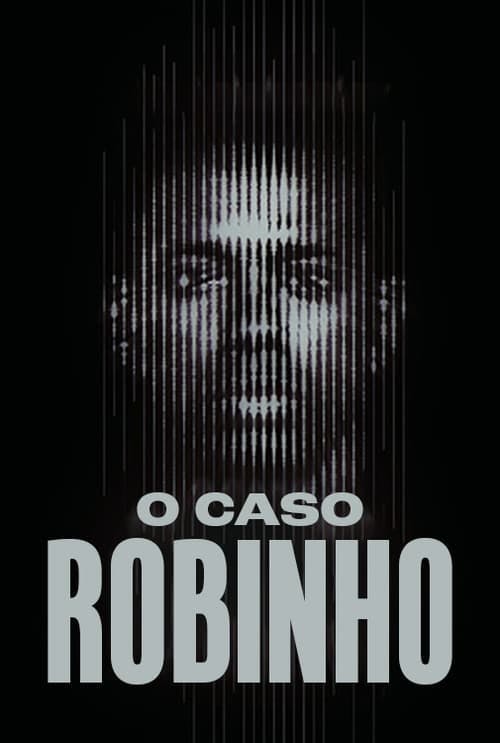 Assistir O Caso Robinho Online em HD