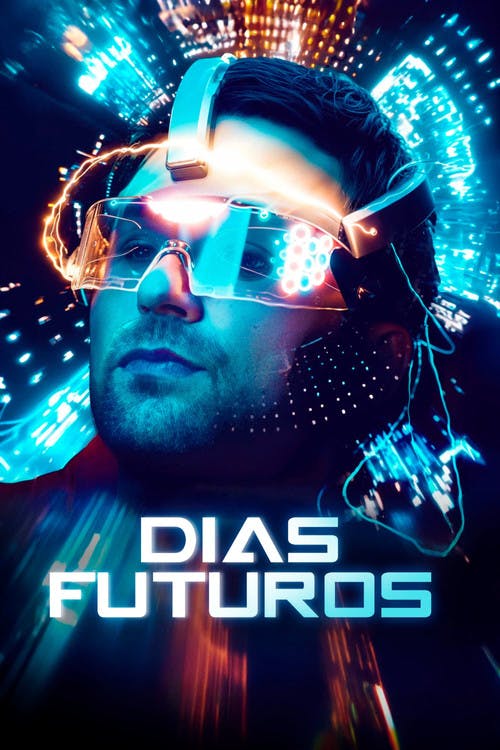 Dias Futuros poster