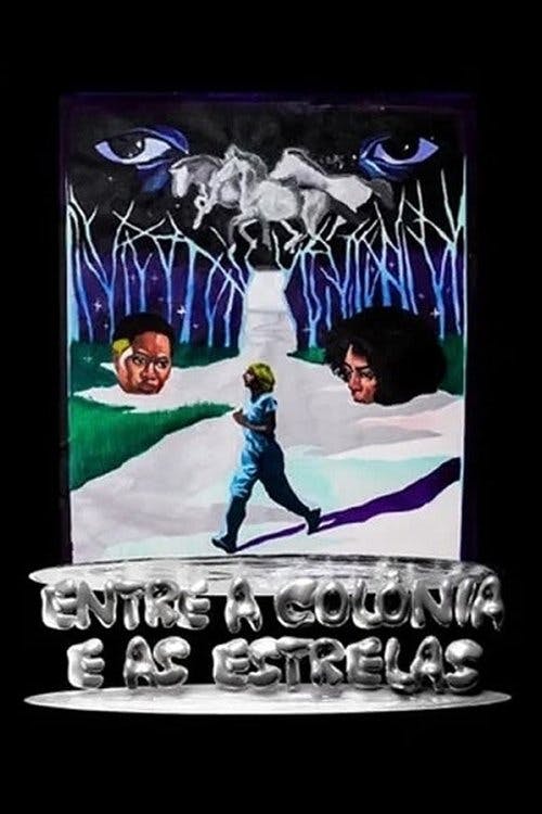 Entre a Colônia e as Estrelas poster