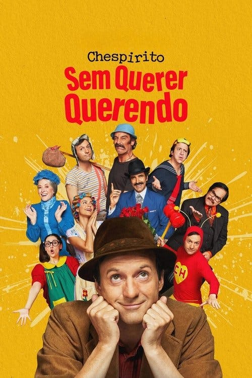 Chespirito: Sem Querer Querendo poster