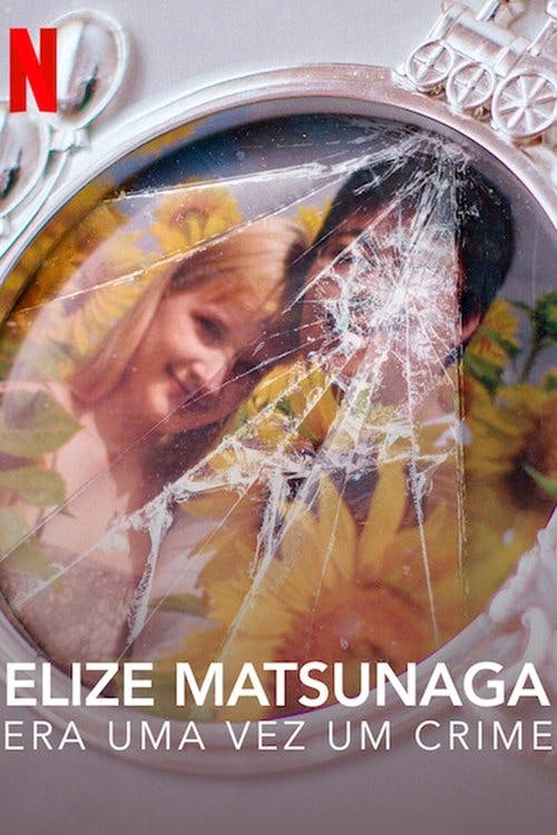 Elize Matsunaga: Era uma Vez um Crime poster