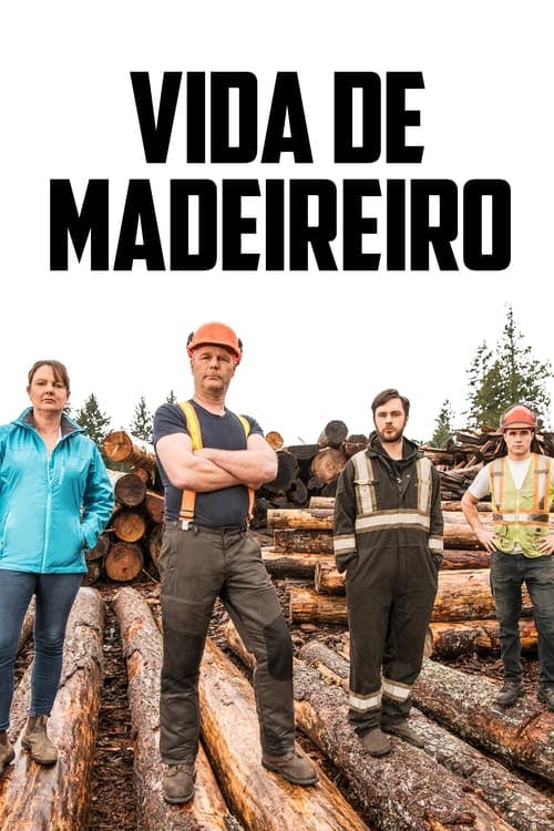 Assistir Vida de Madeireiro Online em HD