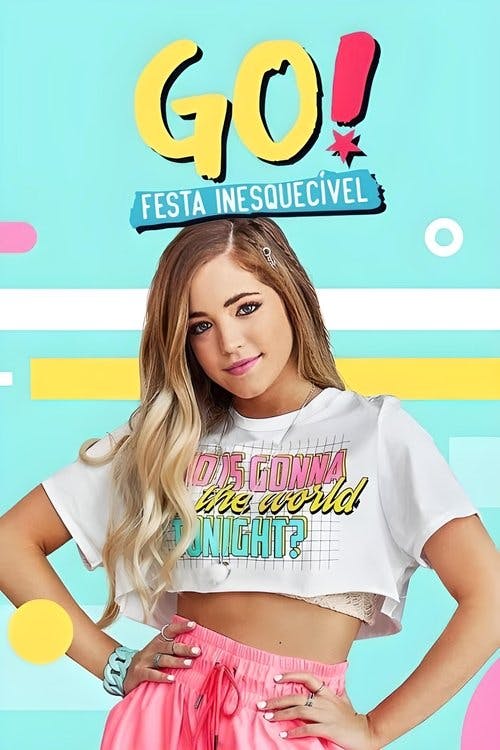 Go! Festa Inesquecível poster