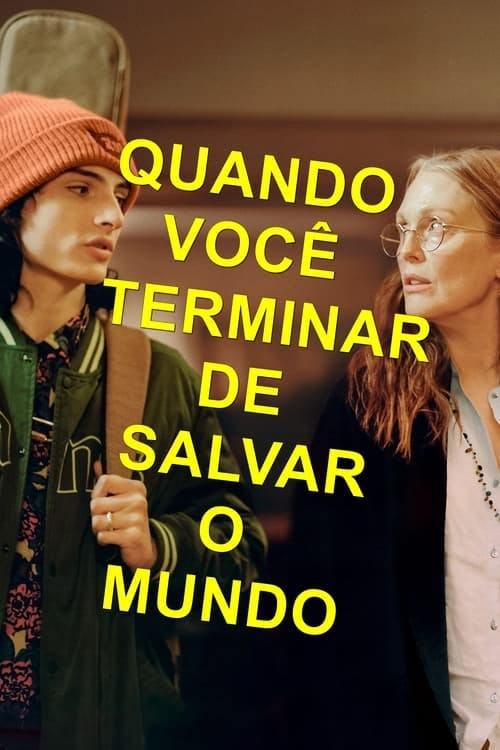 Quando Você Terminar de Salvar o Mundo poster