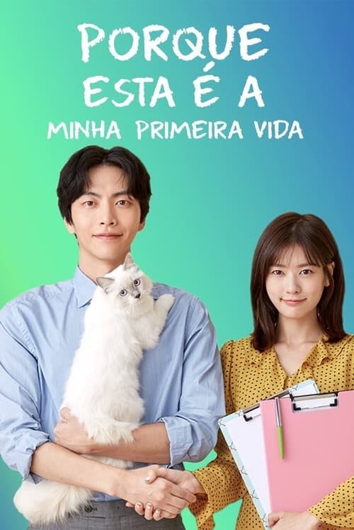Assistir Porque Esta é a Minha Primeira Vida Online