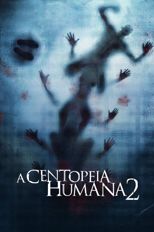 A Centopéia Humana 2 poster