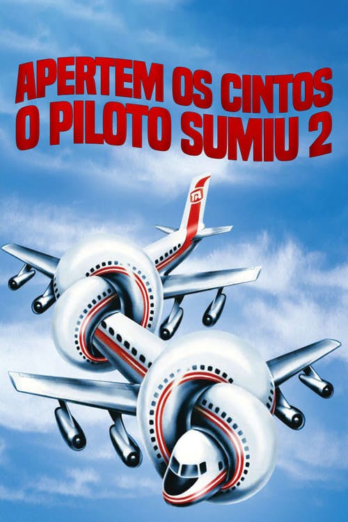 Apertem os Cintos, o Piloto Sumiu 2 poster