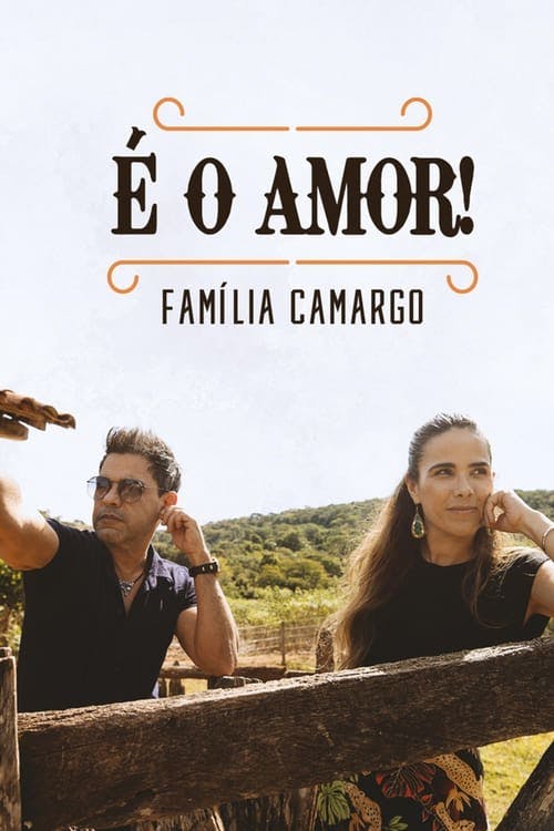 É o Amor: Família Camargo poster