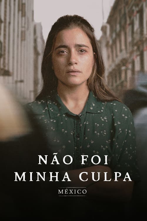 Não Foi Minha Culpa: México poster