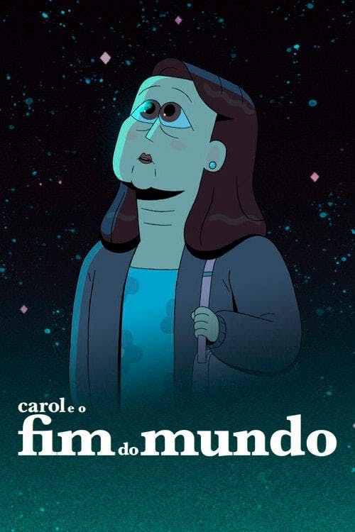 Carol e o Fim do Mundo poster