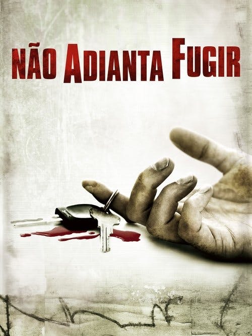 Não Adianta Fugir poster