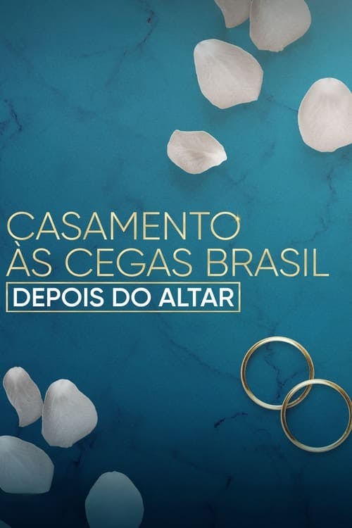 Casamento às Cegas Brasil: Depois do Altar poster