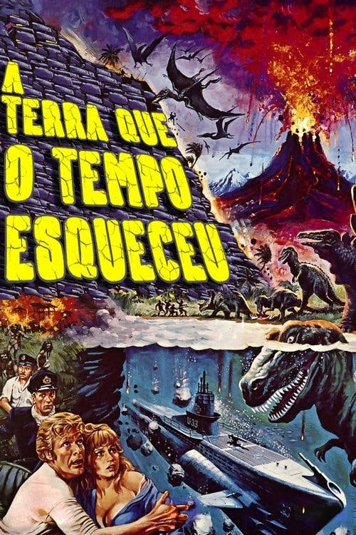 A Terra Que o Tempo Esqueceu poster