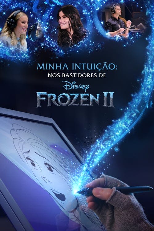Assistir Minha Intuição: Nos Bastidores de Frozen 2 Online