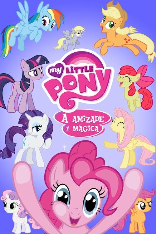 My Little Pony:  A Amizade é Mágica poster