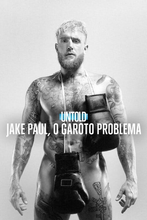 Untold: Jake Paul, O Garoto Problema poster