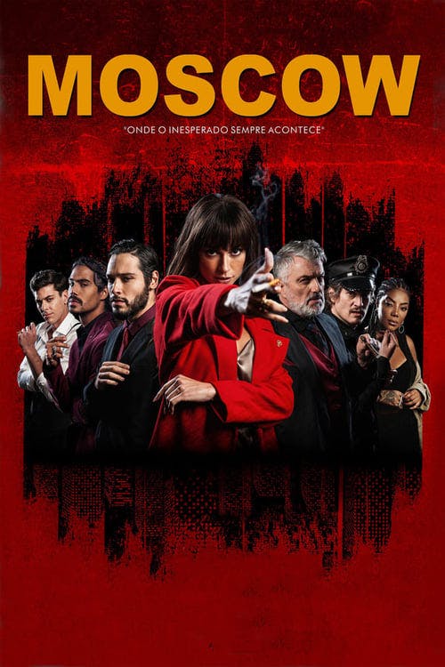 Moscow - Onde o Inesperado Sempre Acontece poster