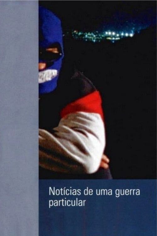 Notícias de uma Guerra Particular poster