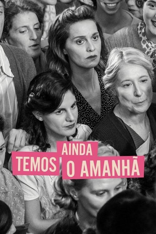 Ainda Temos o Amanhã poster