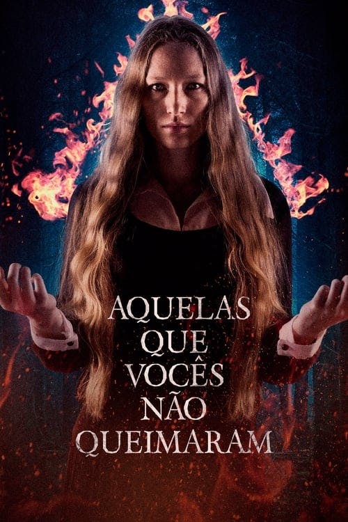 Aquelas Que Vocês Não Queimaram poster