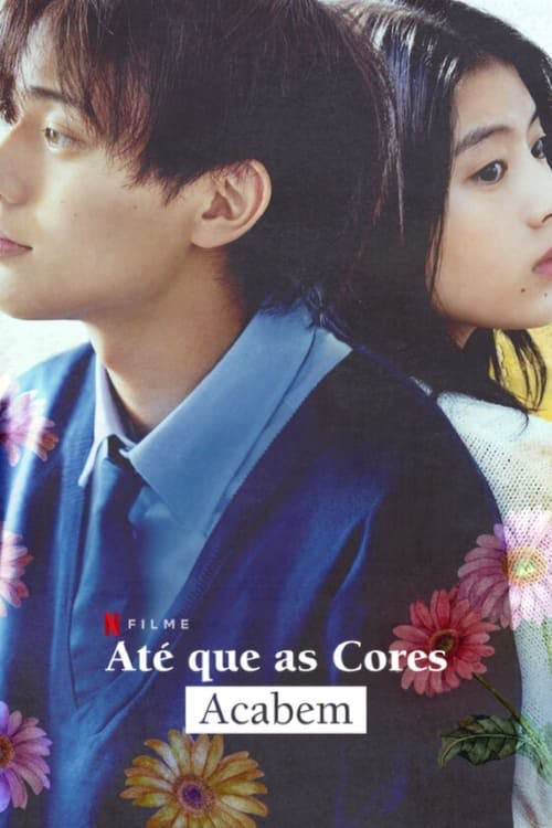 Até que as Cores Acabem poster