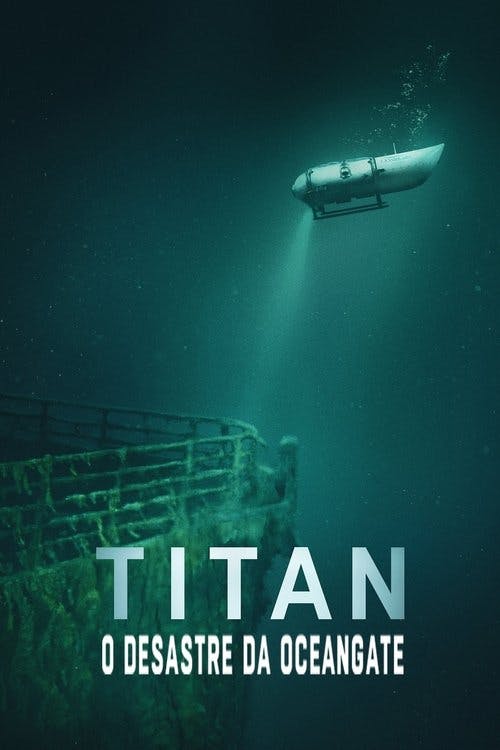 Titan: O Desastre da OceanGate poster