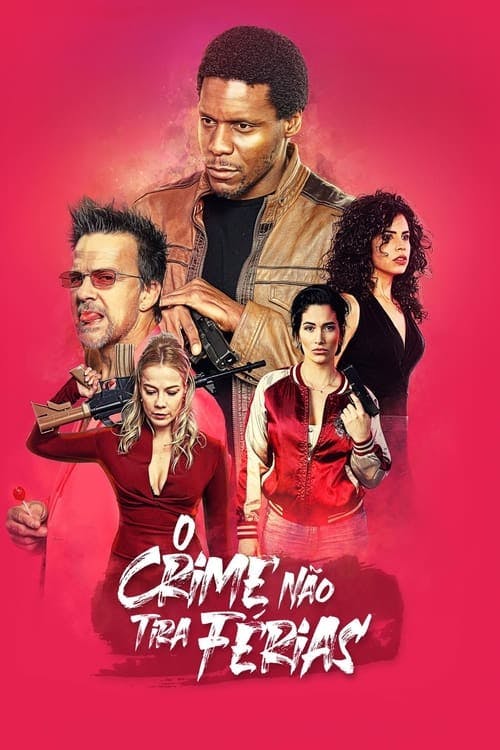 O Crime Não Tira Férias poster