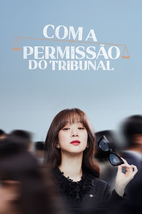 Assistir Com a Permissão do Tribunal Online em HD