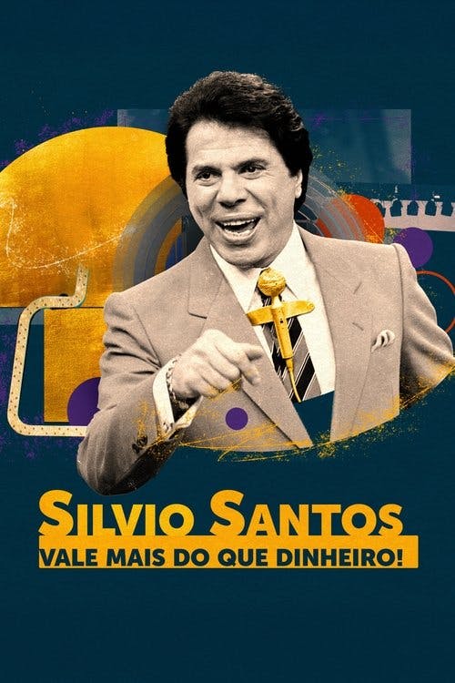 Silvio Santos: Vale Mais do que Dinheiro! poster