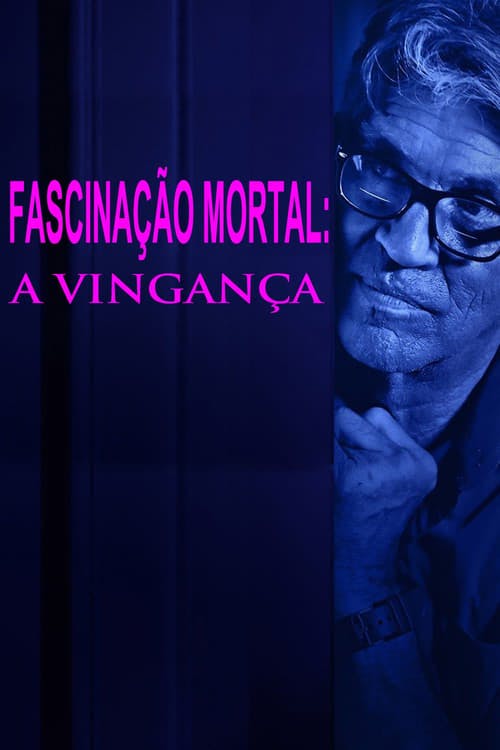 Fascinação Mortal: A Vingança poster