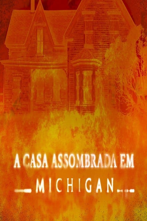 A Casa Assombrada em Michigan poster