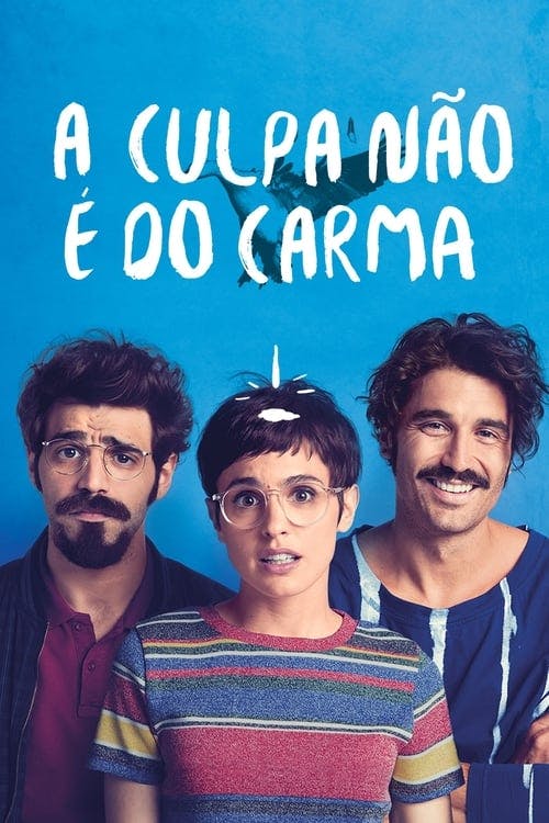 A Culpa Não É do Carma poster
