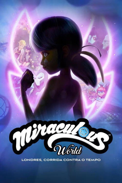 Miraculous World: Londres, Corrida Contra o Tempo poster