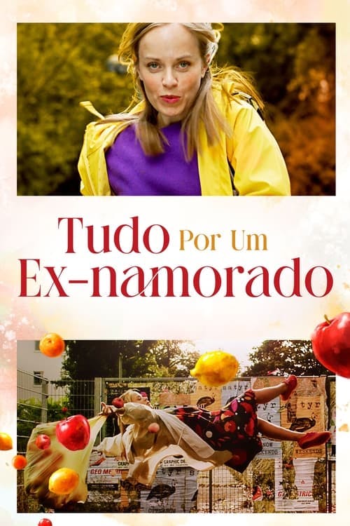 Tudo Por um Ex-Namorado poster