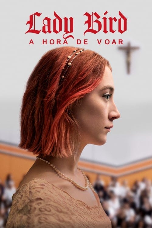 Lady Bird - A Hora de Voar poster