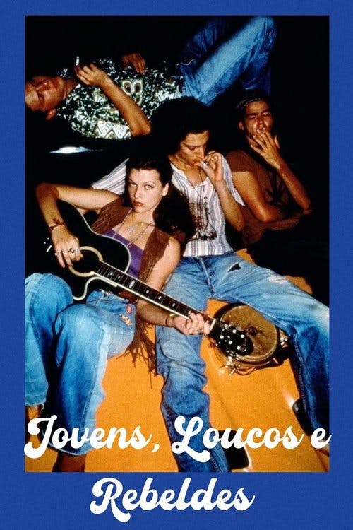 Jovens, Loucos e Rebeldes poster