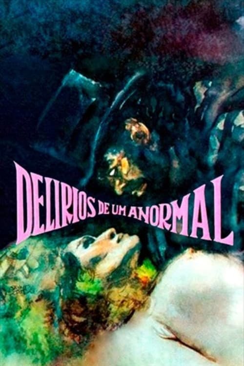 Delírios de um Anormal poster