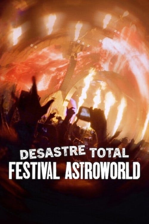 Desastre Total: Festival Astroworld poster