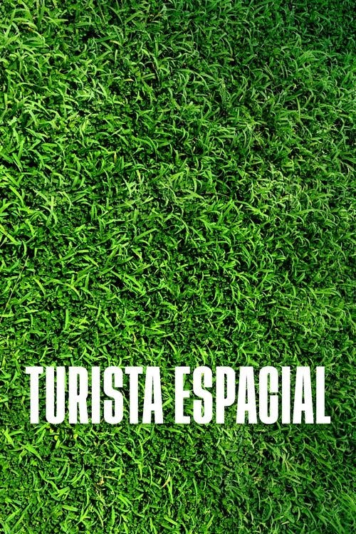 Turista Espacial poster